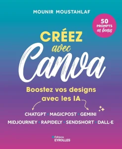 livres créativité de Mounir Moustahlaf du titre Créez avec Canva, boostez vos design avec les ia