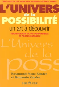 Livres développement personnel du Rosamund Stone Zander et Benjamin Zander du titre : l'univers de la possibilité