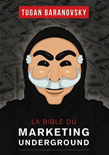 LIvres marketing de Tugan Baranovsky du titre : La bible du marketing underground