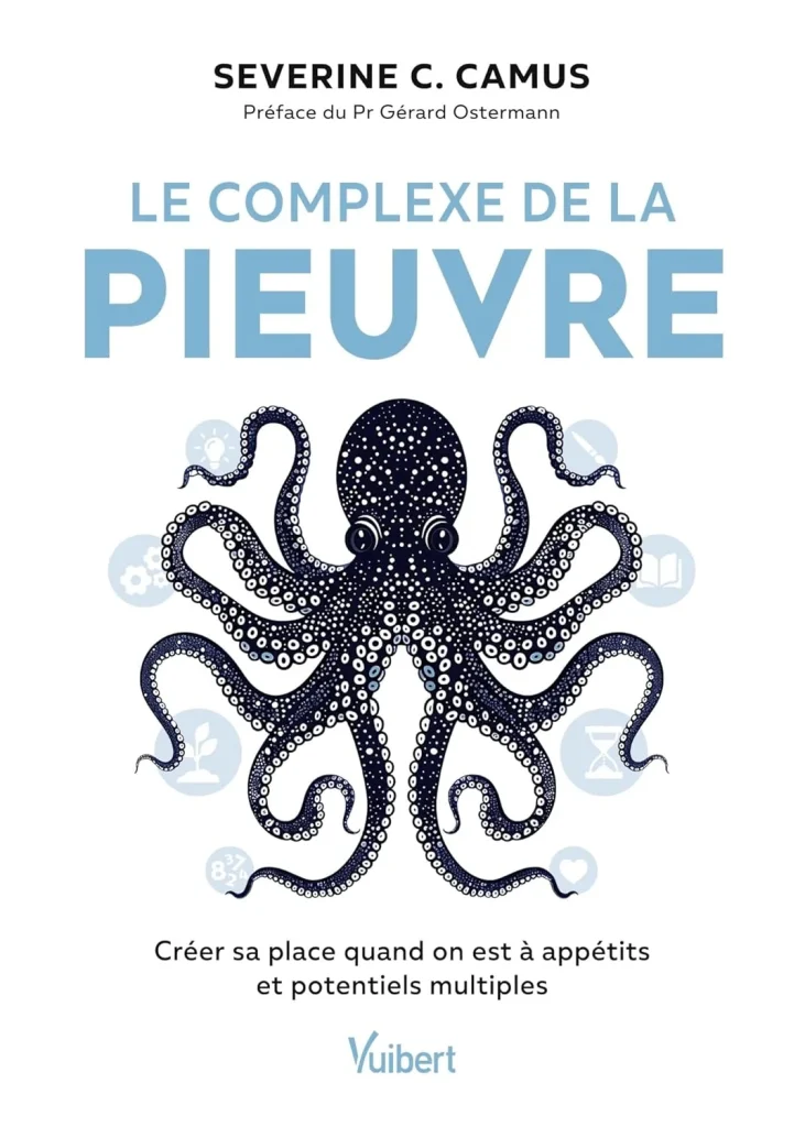 Livres développement personnel de Séverine C.Camus du titre : Le complexe de la pieuvre