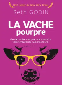 Livres marketing de Seth Godin du titre : la vache pourpre, rendez votre marque, vos produits, votre entreprise remaquables !