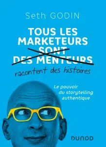 LIvres marketing digital de Seth Godin du titre : tous les marketeurs racontent des histoires