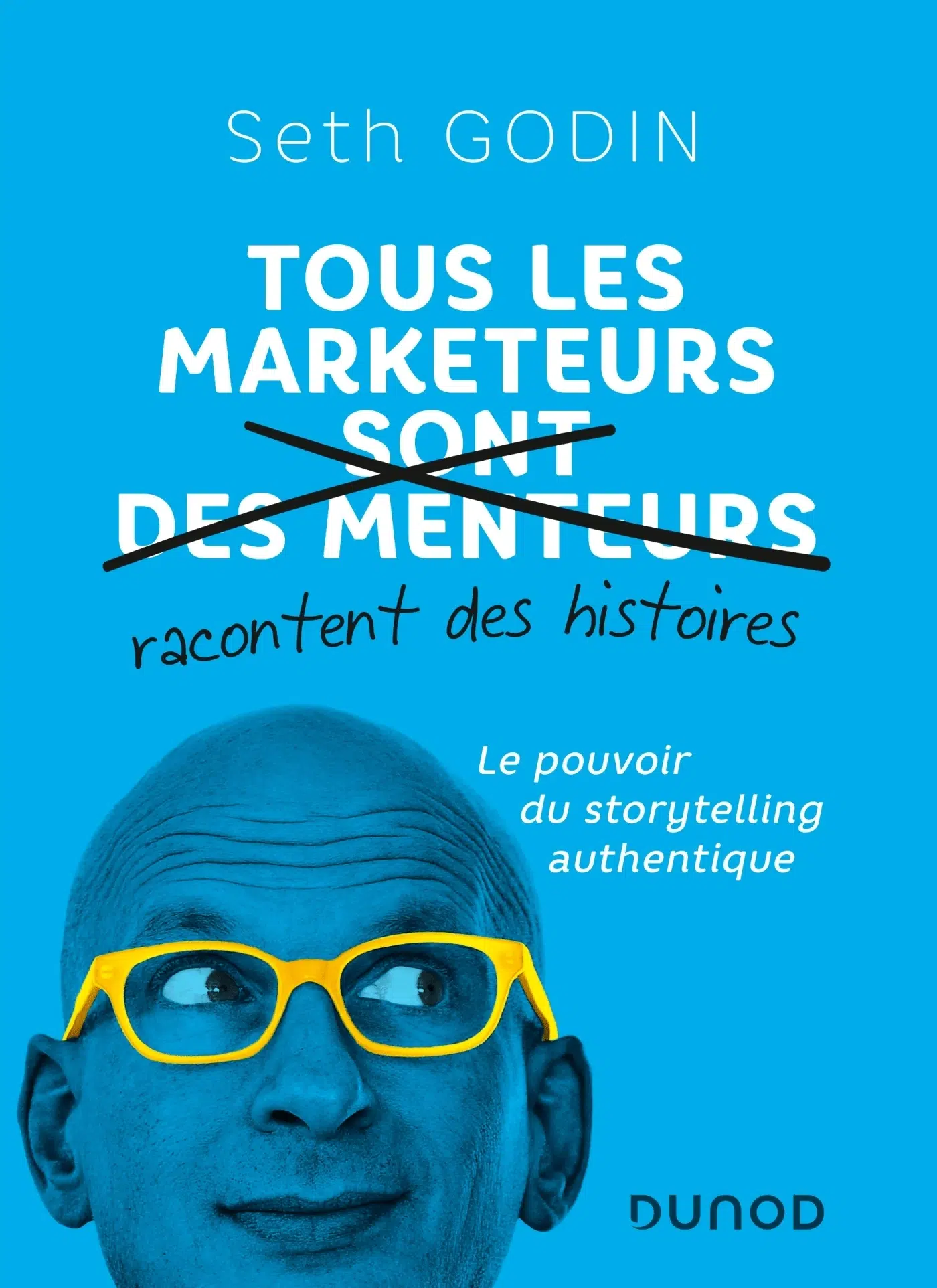 LIvres marketing digital de Seth Godin du titre : tous les marketeurs racontent des histoires