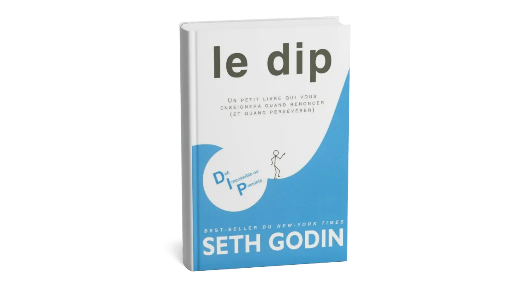 Résumé du livre : le dip de l'auteur Seth GOdin