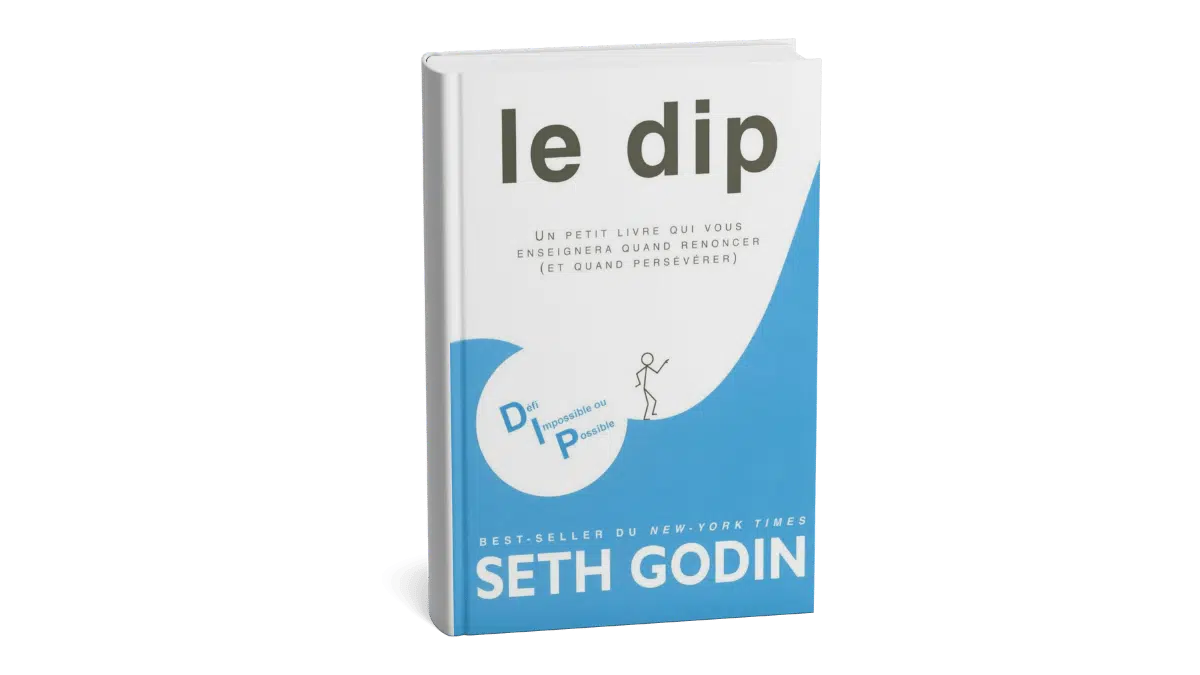 Résumé du livre : le dip de l'auteur Seth GOdin