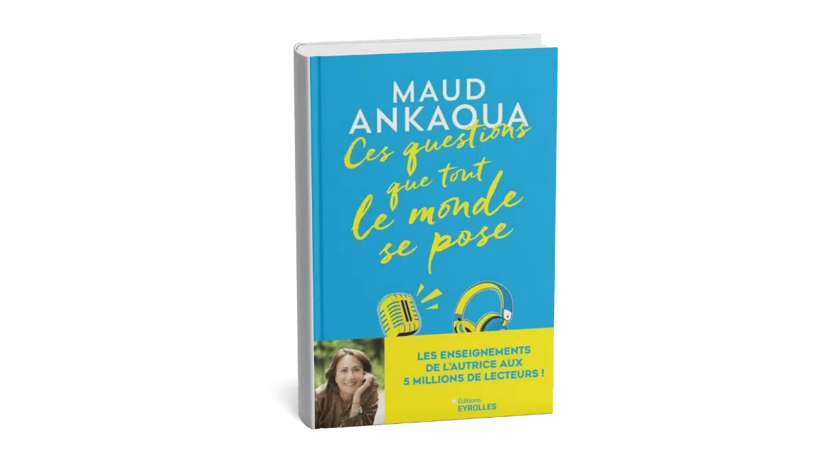 Résumé du livre de Maud Ankaoua tu titre 'ces questions que se pose tout le monde'