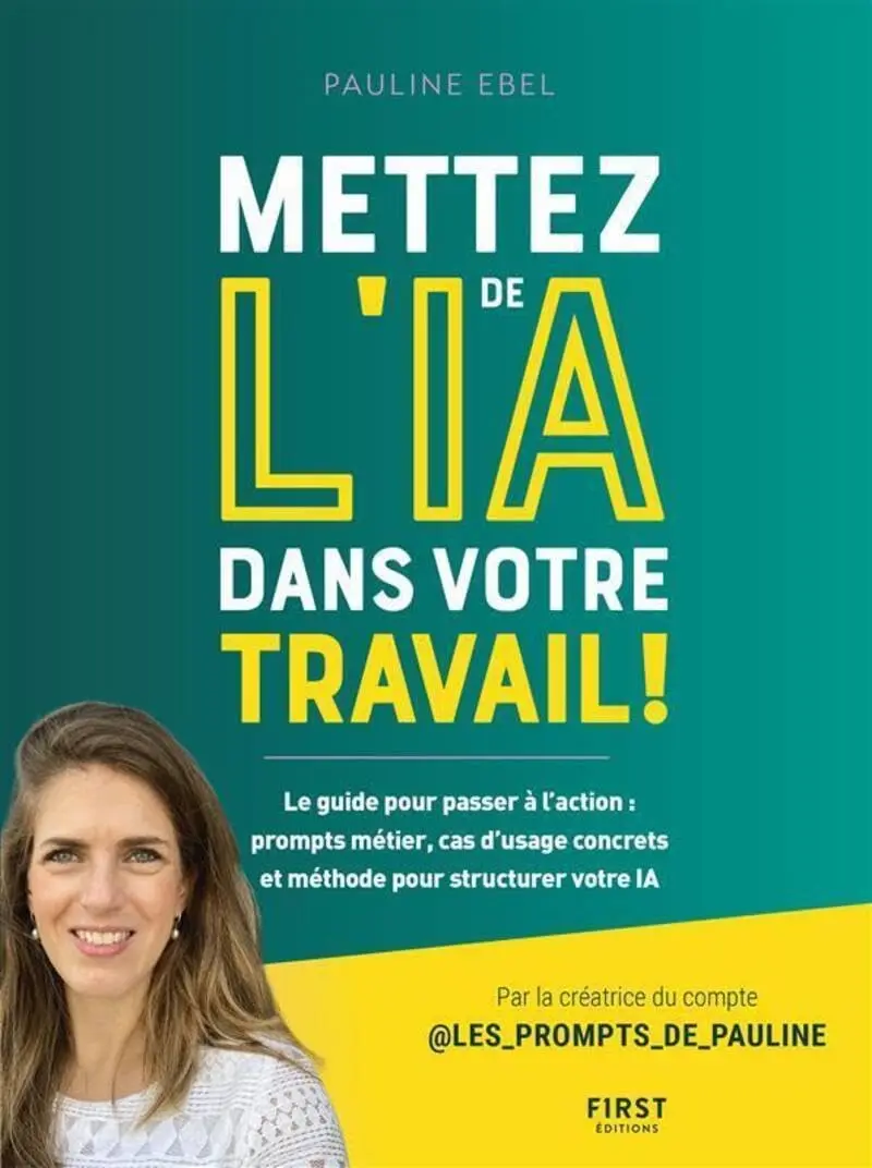 Livre du titre : "Mettez de l'ia dans votre travail" de Pauline Ebel