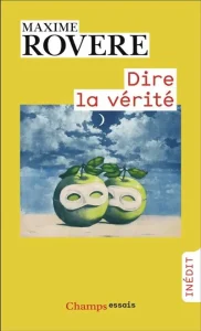 Dire-la-verite maxime rovere