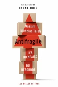 Livre de science humaine pour décider et pirvoter : Antifragile de Nassim Nicholas taleb